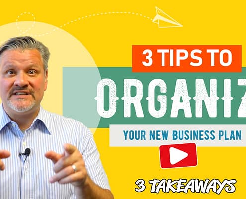 3 Tips To Organize Your New Business Plan – 3 Takeaways Ep. 78