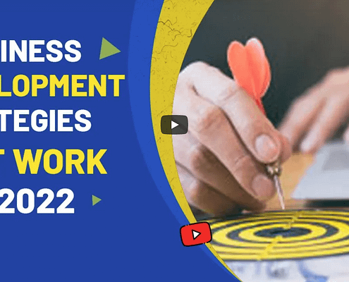 3 Business Development Strategies That Work In 2022
