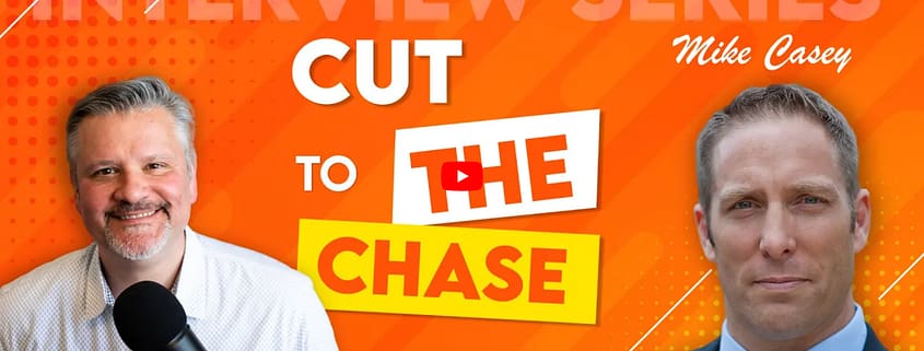 Cut to the Chase with Mike Casey, President of Tigercomm | Ep. 3-Cleantech
