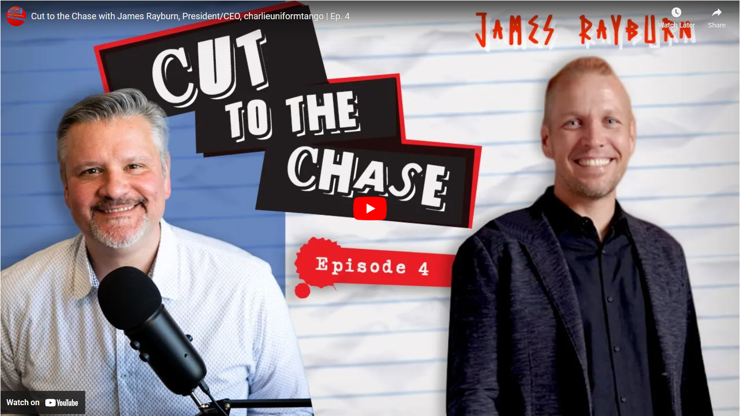Cut to the Chase with James Rayburn, President/CEO, charlieuniformtango | Ep. 4-Buying an agency, Punk Rock, and technical difficulties